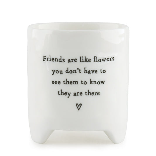 Planter-Friends are like flowers