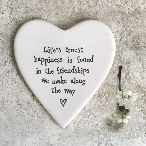 Heart Coaster 'Life's truest happiness is found in the friendships we make along the way'