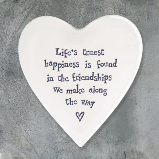 Heart Coaster 'Life's truest happiness is found in the friendships we make along the way'