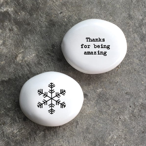 Porcelain pebble-Snowflake-Thanks for being amazing