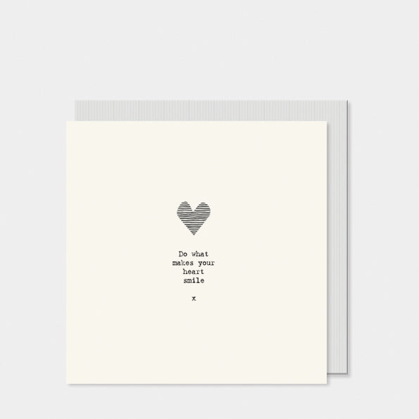 Square card-Heart / Do what makes your heart smile