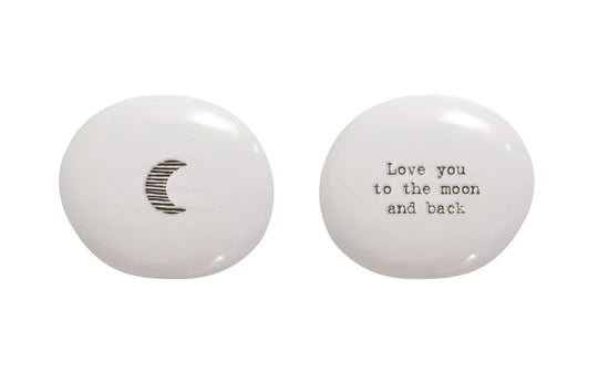 Porcelain pebble 'Love you to the moon and back'